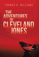 The Adventures Of Cleveland Jones B0CLBMQR7T Book Cover