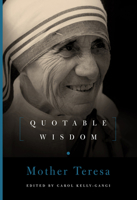 Mother Teresa: Her Essential Wisdom 1454911204 Book Cover