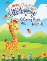 Thanksgiving Coloring Book for Kids: Baby Giraffe Great Thanksgiving Coloring Book- Calming and Relaxing Design for Children Ages 1-3 B08NVVWBLL Book Cover