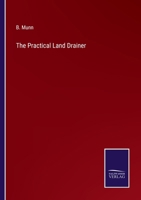 The Practical Land Drainer 0559416288 Book Cover