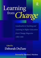 Learning from Change: Landmarks in Teaching and Learning in Higher Education from Change Magazine 1969-1999 1579220029 Book Cover