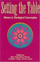 Setting the Table: Women in Theological Conversation 0827234333 Book Cover