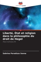 Liberté, État et religion dans la philosophie du droit de Hegel 620730649X Book Cover