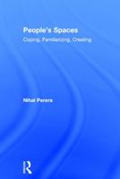 People's Spaces: Coping, Familiarizing, Creating 0415720281 Book Cover