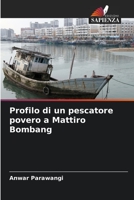 Profilo di un pescatore povero a Mattiro Bombang 6205625857 Book Cover