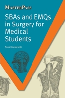 Sbas and Emqs in Surgery for Medical Students 1846194660 Book Cover