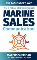 The 4 Pillars of Breakthrough Marine Sales Communication: The Pathfinder's Way B0GMWK5LWQ Book Cover