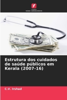 Estrutura dos cuidados de saúde públicos em Kerala (2007-16) (Portuguese Edition) 6207626478 Book Cover