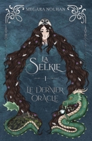 La Selkie - 1 - Le Dernier Oracle B08HGP1BXN Book Cover