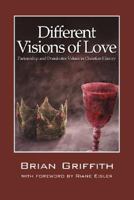 Different Visions of Love: Partnership and Dominator Values in Christian History 1432717596 Book Cover