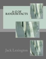 A-Z of Random Facts 1530481279 Book Cover