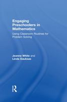 Engaging Preschoolers in Mathematics: Using Classroom Routines for Problem Solving 1138710326 Book Cover
