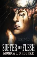 Suffer the Flesh 1621051420 Book Cover