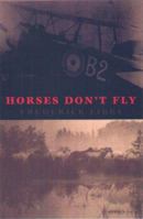 Horses Don't Fly: A Memoir of World War I 1559705264 Book Cover