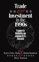 Trade and Investment in the 1990s: Experts Debate Japan--U.S. Issues (Japan-U.S. Center Distinguished Lecture Series ; V. 1) 081470641X Book Cover