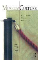 Museum Culture: Histories, Discourses, Spectacles 0816619530 Book Cover
