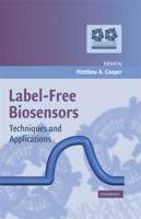 Label-Free Biosensors: Techniques and Applications 0521711517 Book Cover