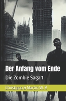 Der Anfang vom Ende: Die Zombie Saga (German Edition) 395057042X Book Cover