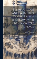 Lehrbuch der Angewandten Taktik, ersten Theils zweyter Band, zweyte Auflage 1022401203 Book Cover