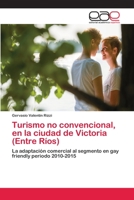 Turismo no convencional, en la ciudad de Victoria (Entre Ríos) 6202098007 Book Cover