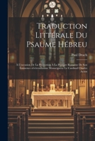 Traduction littérale du Psaume hébreu: À l'occasion de la promotion à la pourpre romaine de son éminence révérendissime monseigneur le cardinal Charles Acton 1022222503 Book Cover