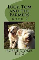 Lucy, Tom and the Farmers 1536982474 Book Cover