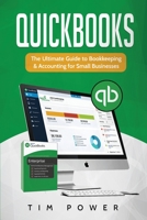 QuickBooks: The Ultimate Guide to Bookkeeping & Accounting for Small Businesses 1801490090 Book Cover