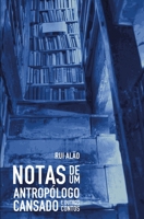 Notas de um antropólogo cansado e outros contos 165280577X Book Cover