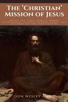 The Christian Mission of Jesus B0BHTJQRBN Book Cover