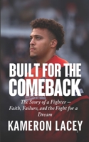 Built for the Comeback: The Story of a Fighter — Faith, Failure, and the Fight for a Dream B0FVFHJ2VP Book Cover