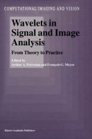 Wavelets in Signal and Image Analysis: From Theory to Practice 1402000537 Book Cover