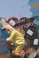 Greta is the New Cassandra: Global Warming and Viral Apocalypse B085RQRLXT Book Cover