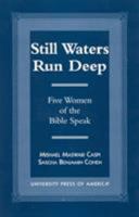 Still Waters Run Deep: Five Women of the Bible Speak 0761814310 Book Cover