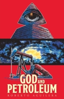 God and Petroleum 1779622619 Book Cover