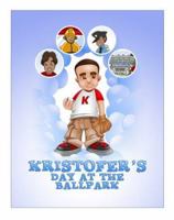 Kristofer's Day at the Ballpark 0977702200 Book Cover