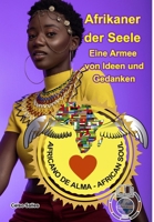 Afrikaner der Seele - Eine Armee von Ideen und Gedanken 1006731857 Book Cover
