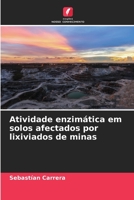 Atividade enzimática em solos afectados por lixiviados de minas 6206103463 Book Cover