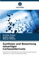 Synthese und Bewertung neuartiger Carbazolderivate (German Edition) 6207951530 Book Cover