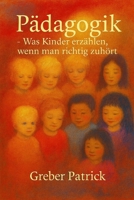 Pädagogik - Was Kinder erzählen - wenn man zuhört: Mit Fallbeispielen B0FVKJ6HGQ Book Cover