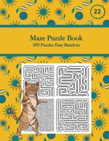 Maze Puzzle Book, 200 Puzzles Easy Random, 22: Pocket Sized Book, Tricky Logic Puzzles to Challenge Your Brain Large Print for Seniors, Adult, & Teens B08NYY7XZQ Book Cover