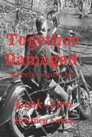 Together Damaged: Book 2: Rebels Legion Mc Series B0B5PLFBWP Book Cover