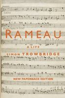 Rameau: A Life 1738421570 Book Cover