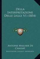 Della Interpretazione Delle Leggi V1 (1854) 1161048928 Book Cover