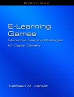 E-Learning Games: Interactive Strategies for Digital Delivery (Neteffect Series) 0130979430 Book Cover
