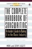 The Complete Handbook of Songwriting: An Insider's Guide to Making It in the Music Industry