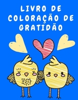 Livro de Colora��o de Gratid�o: Livro para Colorir Adultos - Livro para Colorir Relaxamento com Cita��es de Gratid�o - Livro para Colorir com Cautela para o Stress - Al�vio - Livro para Colorir Divert 8493287431 Book Cover