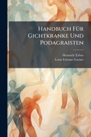Handbuch Fur Gichtkranke Und Podagraisten 1274605393 Book Cover
