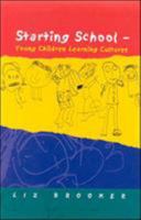 Starting School: Young Children Learning Cultures 0335209327 Book Cover