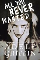All You Never Wanted 0375870822 Book Cover