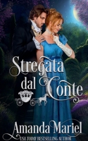 Stregata dal conte (Amore Leggendario) (Italian Edition) B0DRWFDLM3 Book Cover